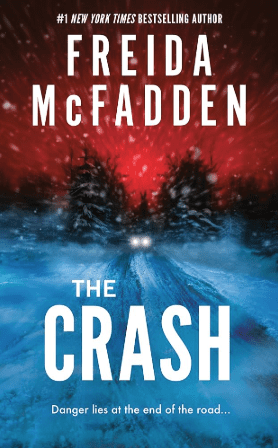 Book cover for "The Crash" by Freida McFadden, showing a car with headlights on a snowy, icy road at night, surrounded by trees under a red sky. Tagline at the bottom reads, "Danger lies at the end of the road...